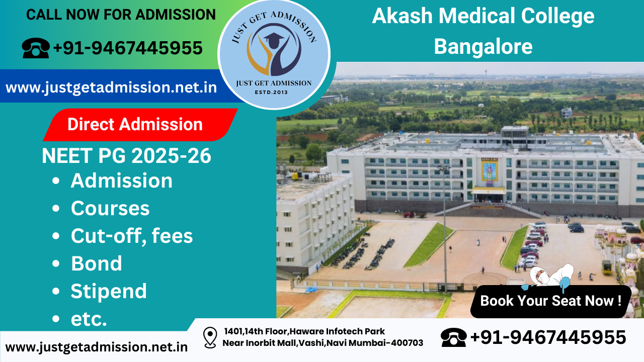 Akash Medical College Bangalore NEET PG 2025-26: Admission, Courses, Cut-off, fees, Bond, Stipend, etc.